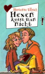Hexen Küsst Man Nicht - Hortense Ullrich (Siehe Info unten) 