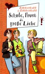 Schule Frust & Große Liebe - Zimmermann & Zimmermann (Siehe Info unten) 