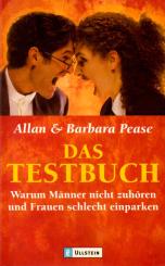 Das Testbuch: Warum Männer Nicht Zuhören & Frauen Schlecht Einparken - Allan & Barbara Pease (Siehe Info unten) 