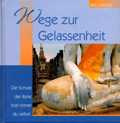 Wege zur Gelassenheit - Wellness (Siehe Info unten) 