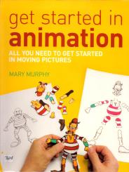 Get Started In Animation - Mary Murphy (Englisch) (Siehe Info unten) 