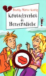Knutschverbot & Herzensdiebe - Bianka Minte-König (Siehe Info unten) 