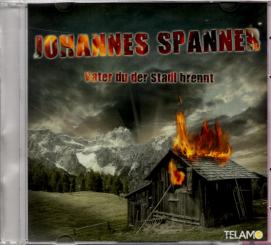 Johannes Spanner - Vater Du Der Stadl brennt (Rarität) (Siehe Info unten) 