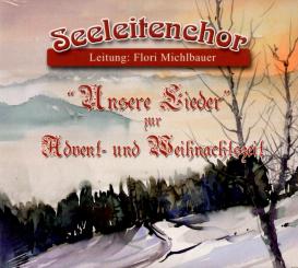 Seeleitenchor - Unsere Lieder zur Advents und Weihnachtszeit (Rarität / Einzelstück) 