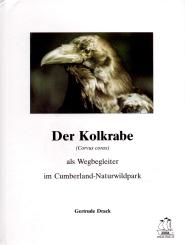 Der Kolkrabe Als Wegbegleiter Im Cumberland-Naturwildpark (Gebundene Ausgabe) (Rarität) (Siehe Info unten) 