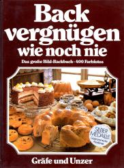 Backvergnügen Wie Noch Nie - Das Erste Grosse Bild-Backbuch (Gebundene Ausgabe) 