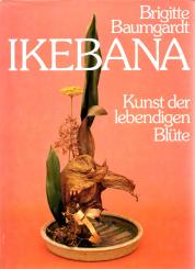 Ikebana - Kunst Der lebendigen Blüte (Gebundene Ausgabe) (Siehe Info unten) 