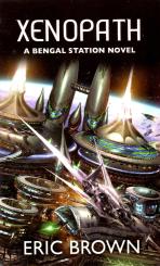 Xenopath - A Bengal Station Novel (In Englisch) (Siehe Info unten) 
