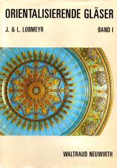Orientalisierende Gläser von J. & L. Lobmeyr - Band 1 (Rarität) (Gebundene Ausgabe) (Siehe Info unten) 