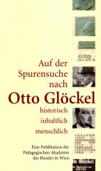 Auf Der Spurensuche Nach Otto Glöckel Historisch Inhaltlich Menschlich (Siehe Info unten) 