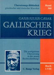 Gallischer Krieg - Gaius Julius Caesar (Siehe Info unten) 