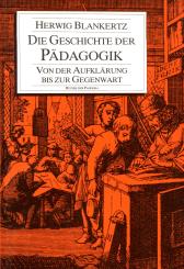 Die Geschichte Der Pädagogik - Von Der Aufklärung Bis Zur Gegenwart (Siehe Info unten) 