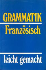 Grammatik Französisch - Leicht Gemacht (Siehe Info unten) 
