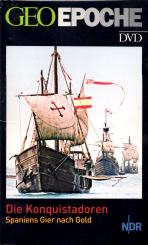 Geo Epoche: Die Konquistadoren - Spaniens Gier Nach Gold (Siehe Info unten) 