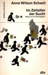 Im Zeitalter Der Sucht - Wege Aus Der Abhängigkeit (Siehe Info unten) 