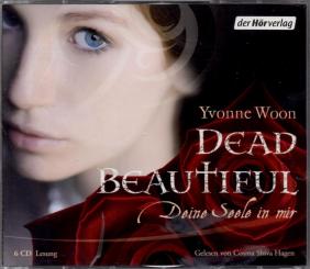 Dead Beautiful: Deine Seele In Mir - Yvonne Woon (6 CD) (Rarität) (Siehe Info unten) 