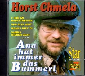 Ana Hat Immer Das Bummerl - Horst Chmela (Siehe Info unten) (Rarität) 