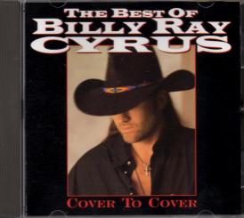 The Best Of Billy Ray Cyrus - Cover To Cover (Mit 6 Seitigem Booklet) (Siehe Info unten) 