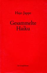 Gesammelte Haiku - Im Graphikum (Hajo Jappe) (Gebundene Ausgabe) (Rarität) (Siehe Info unten) 