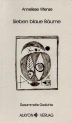 Sieben Blaue Bäume - Gesammelte Gedichte (Rarität) (Siehe Info unten) 