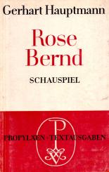 Gerhart Hauptmann - Rose Bernd: Schauspiel (Rarität) (Siehe Info unten) 