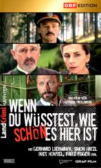 Wennn Du Wüsstest Wie Schön Es Hier Ist - Landkrimi Kärnten (ORF Edition) 