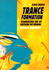 Tranceformation - Schamanismus Und Die Auflösung Der Ordnung (Siehe Info unten) 