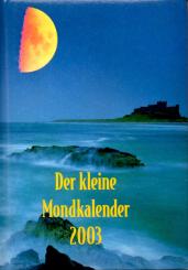 Der Kleine Mondkalender 2003 (Rarität) (Siehe Info unten) 
