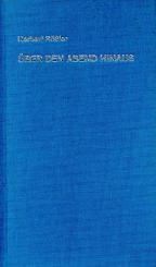 Über Den Abend Hinaus - Gedichte Aus Dem Nachlass (Rarität) (Siehe Info unten) 