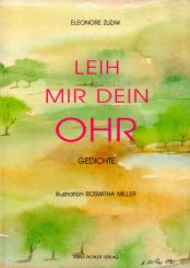 Leih Mir Dein Ohr - Eleonore Zuzak (Gedichte) (Rarität) (Siehe Info unten) 