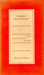 Ihr Gelben Chrysanthemen - Japanische Haiku Lebensweisheit (Buch mit Schuber) (Rarität-Einzelstück) (Siehe Info unten) 
