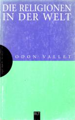 Die Religionen In Der Welt - Odon Vallet (Mensch & Wissen) (Rarität) (Siehe Info unten) 