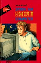 Spion Am Schulcomputer - Irma Kraß (Gebundene Ausgabe) (Siehe Info unten) 