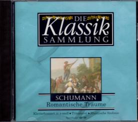 Die Klassik Sammlung (15): Schumann - Romantische Träume (Siehe Info unten) 