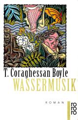Wassermusik - T. Coraghessan Boyle (Siehe Info unten) 