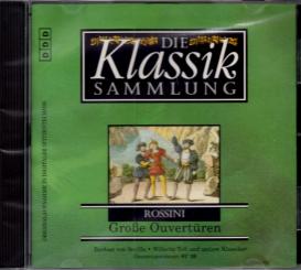 Die Klassik Sammlung (32): Rossini - Große Ouvertüren (Siehe Info unten) 