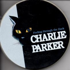 Feeling Through The Dark - Charlie Parker (Siehe Info unten) (Rarität) 