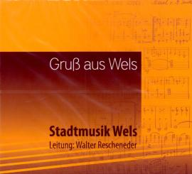 Stadtmusik Wels - Gruß Aus Wels 