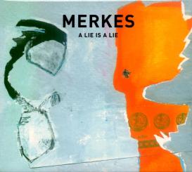 A Lie Is A Lie - Merkes (Mit 20 Seitigem Booklet) (Rarität) 