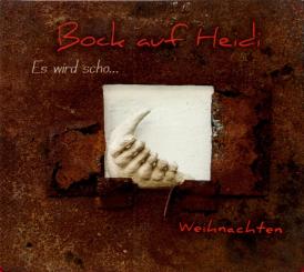 Bock Auf Heidi - Es Wird Scho... (Weihnachten) (Rarität) (Siehe Info unten) 