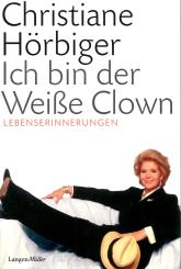 Ich bin der Weisse Clown - Lebenserinnerungen (Siehe Info unten) 