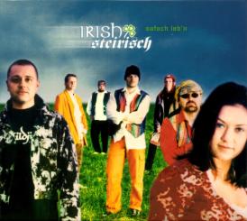 Irish-Steirisch - Oafoch leb'n (Mit 8 Seitigem Booklet) (Rarität) (Siehe Info unten) 