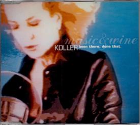Koller - Been There Done That (Music & Wine) (Rarität / Einzelstück) 