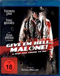 Give Em Hell Malone ! (Siehe Info unten) 