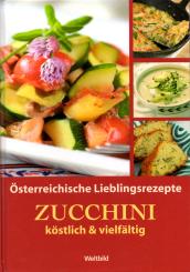 Zucchini - Köstlich & Vielfältig (Siehe Info unten) 