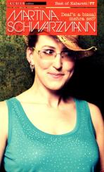 Deafs A Bissal Mehra Sei ? - Martina Schwarzmann (Siehe Info unten) 