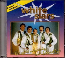 White Stars - Es Gibt Niemehr Ein Goodbye (12 Seitiges Booklet) (Siehe Info unten) 