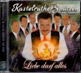 Kastelruther Spatzen Aus Südtirol - Liebe Darf Alles (20 Seitiges Booklet) (Siehe Info unten) 