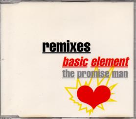 Basic Element: The Promise Man - Remixes (Rarität) (Siehe Info unten) 
