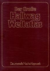 Der Große Hallwag Weltatlas - Das Universelle Nachschlagewerk (Siehe Info unten) 